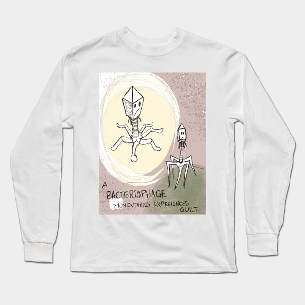 A Bacteriophage Momentarily Experiences Guilt Long Sleeve T-Shirt by Surly